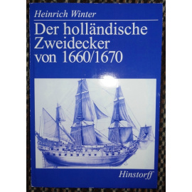 Winter Heinrich. Der hollandische Zweidecker von 1660-1670. книга