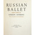 Anthony Gordon. Introd. by Arnold Haskell. Russian ballet. Русский балет Гордон А.