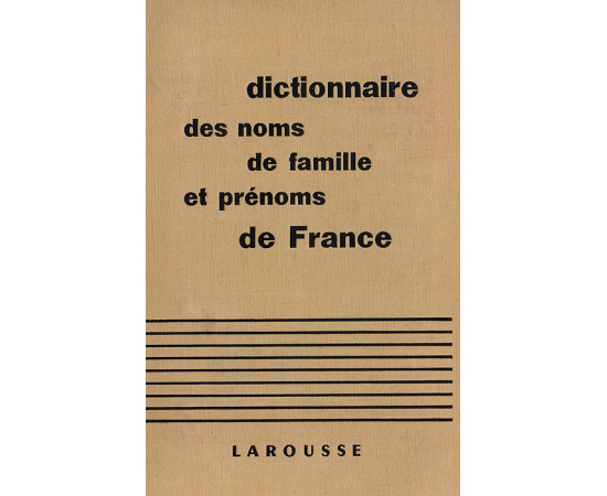 Dictionnaire des noms de famille et prenoms de France книга