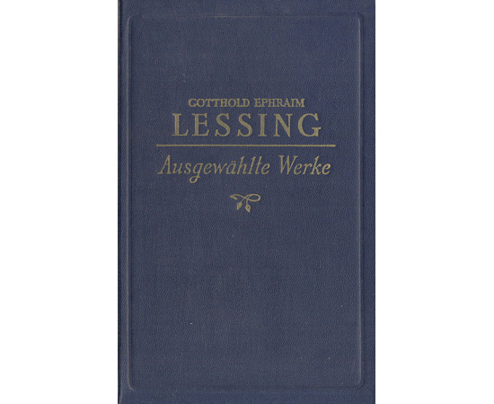 Gotthold Ephraim Lessing. Ausgewahlte Werke книга