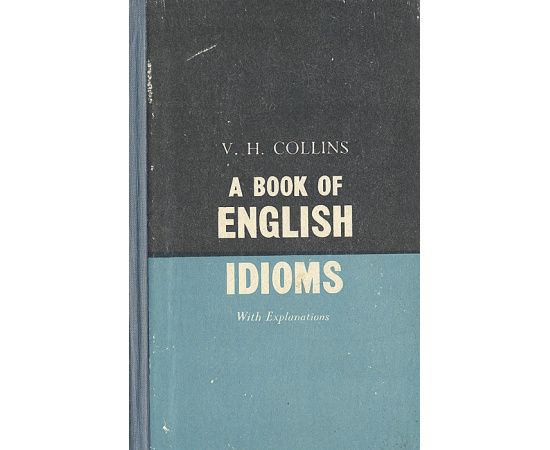 A book of English Idioms / Книга английских идиом