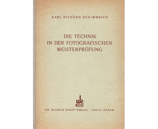 Die Technik in der Fotografischen Meisterprufung книга